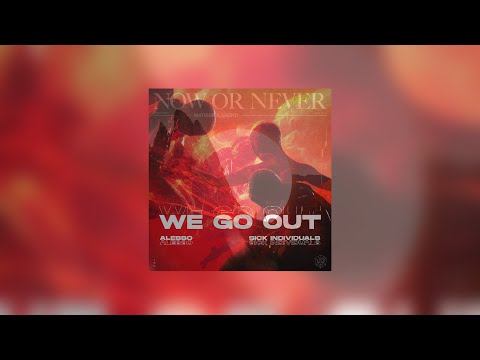 Alesso & SICK INDIVIDUALS vs. Matisse & Sadko - We Go Out vs. Now or Never (Total Damian Edit)