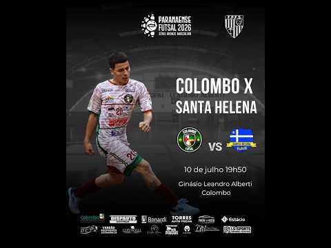 3ª RODADA DA 2ª FASE DO CAMPEONATO PARANAENSE: COLOMBO FUTSAL X SANTA HELENA