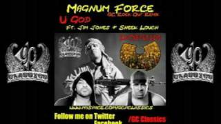 U God - Magnum Force / GC Rock Out Remix / Ft. Jim Jones & Sheek Louch