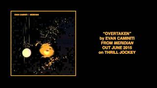 Evan Caminiti - Overtaken (Official Audio)
