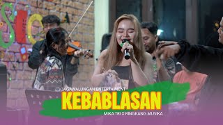 Download lagu KEBABLASAN - COVER MIKA TRI DMD X RINGKANG MUSIKA | LIVE PERFOM JAGAWALUNGAN mp3