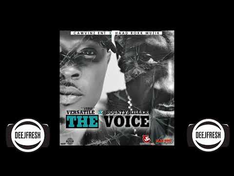 VERSI X BOUNTY KILLER – THE VOICE – CAWVINZ ENT _ HAAD ROKK MUZIK @DEEJFRESHENT