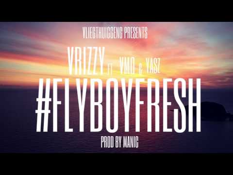 Vrizzy Ft Vmo & Yasz FlyBoyFresh