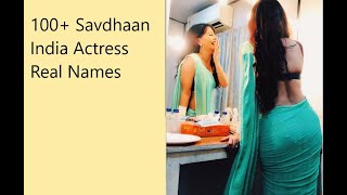 100+ Savdhaan India Actresses Real Names