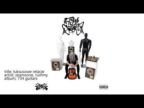 Zeamsone "Luksusowe Relacje" ft. rummy