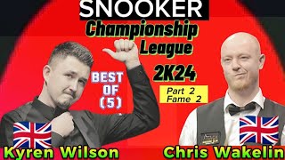 Kyren Wilson Vs Chris Wakelin | Snooker Championship League | 2024  Best of 5 | Part-2 ( Frame 2 ) |