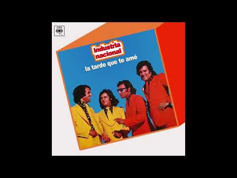 Industria Nacional - La Tarde Que Te Amé