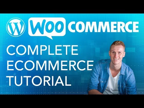 Complete WooCommerce Tutorial | eCommerce