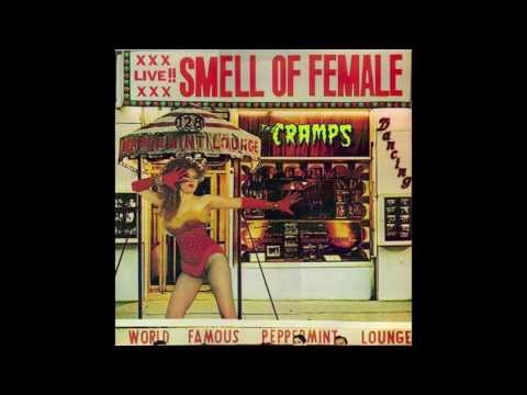 The Cramps - Smell of Female (Full Album)