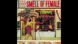 The Cramps - Smell of Female (Full Album)