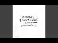I Don't Care (Chronixx & Koffee Remix)