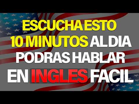 ESCUCHA ESTO POR 10 MINUTOS Y TU INGLÉS CAMBIARÁ ✅ APRENDER INGLÉS RÁPIDO