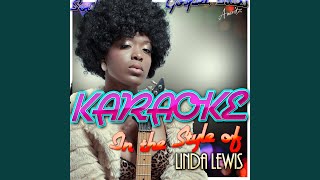 Baby I&#39;m Yours (In the Style of Linda Lewis) (Karaoke Version)