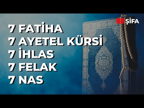 Kuran'ı Kerim Rukye | 7 Fatiha 7 Ayetle Kürsi 7 İhlas 7 Felak 7 Nas @sifadernegi