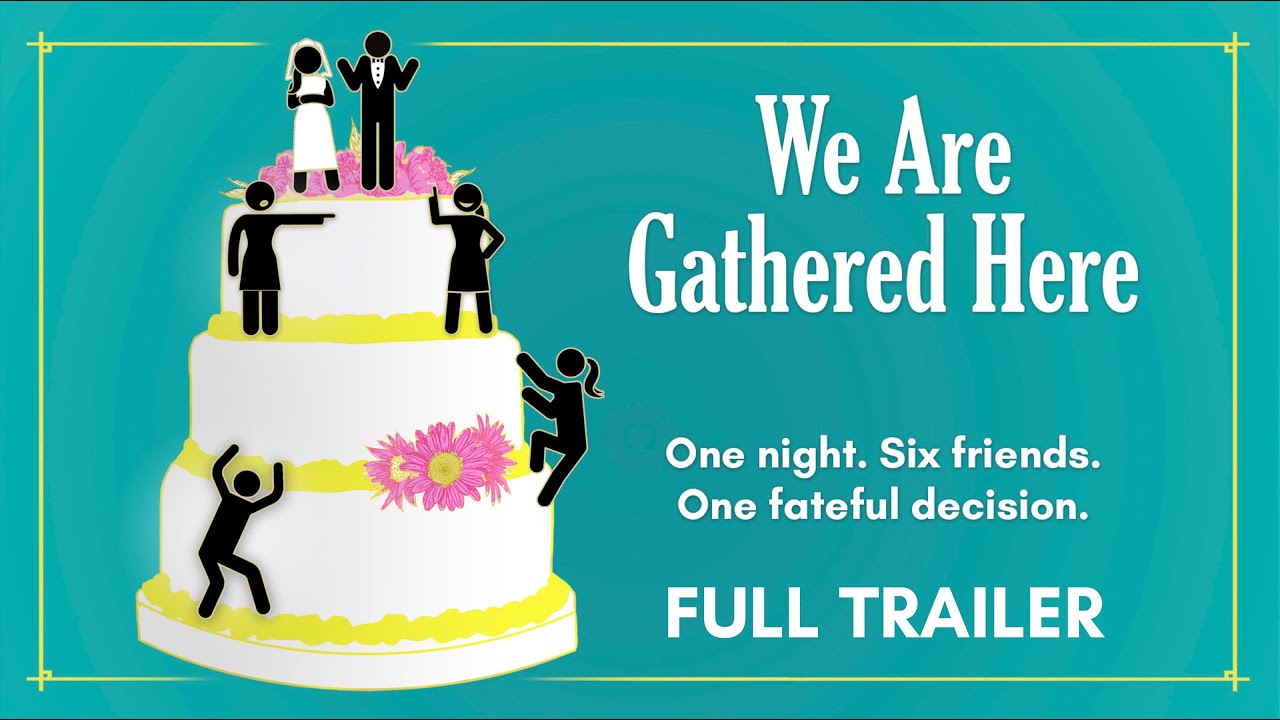 We Are Gathered Here Trailer