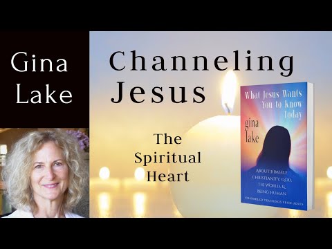 Canalizando a Jesús: El Corazón Espiritual: Cómo Seguir Tu Corazón