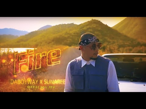 Daboyway Ft. Sunaree - Fire (Official MV)