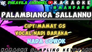 Download lagu PALAMBIANGA SALLANNU-NADI BARAKA | KARAOKE MANDAR LIRIK NADA COWOK mp3