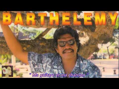 " Ma guitare et ma chanson " - BARTHELEMY