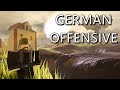 THE GERMAN OFFENSIVE in Roblox Entrenched WW1
