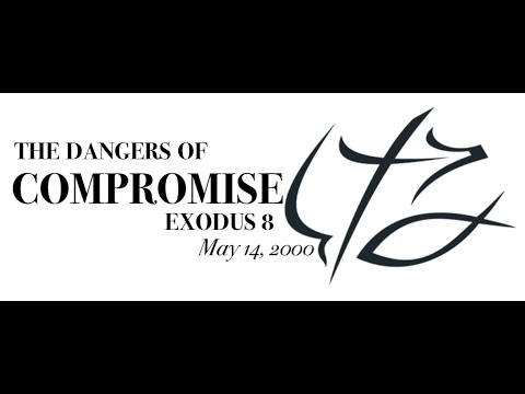 BONUS: Pastor Chuck Smith - The Dangers Of Compromise  - Exodus 8 -  May 14, 2000