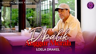 Download lagu Loela Drakel - Dibalik Anggur Merah mp3 Download lagu Loela Drakel - Dibalik Anggur Merah mp3