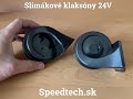 Klaksón 24V - slimáky čierne (2ks) - Video Youtube