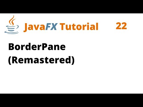 JavaFX Tutorial 22 - BorderPane (Remastered)
