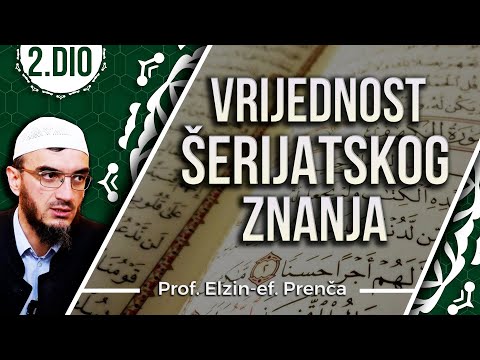 Vrijednost šerijatskog znanja (2dio)prof. Elzin Prenča #dzematebubekr