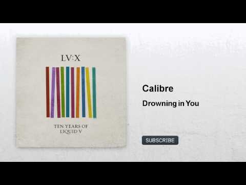 Calibre - Drowning in You