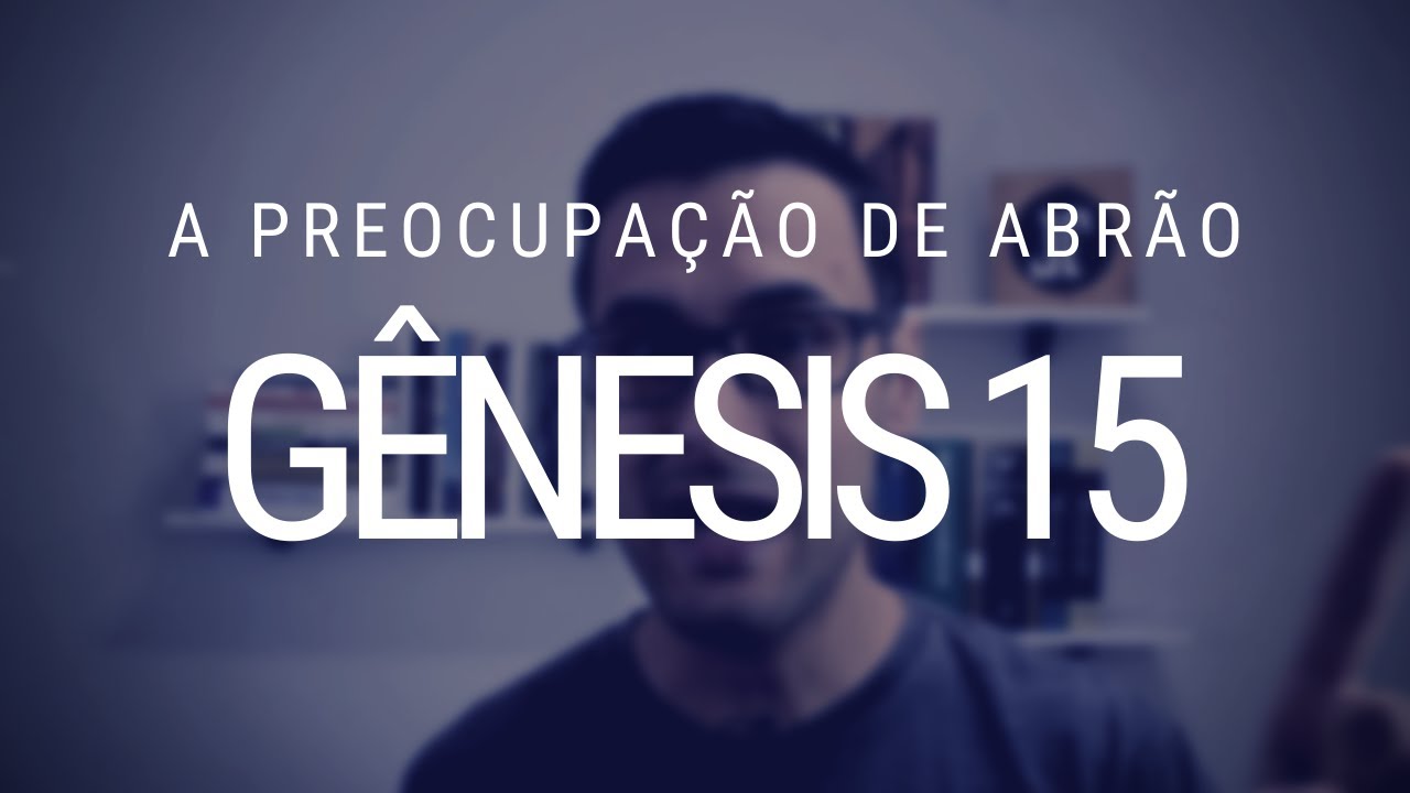 Estudo de Gênesis - Capítulo 15