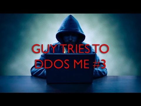 Guy tries to DDoS me #3