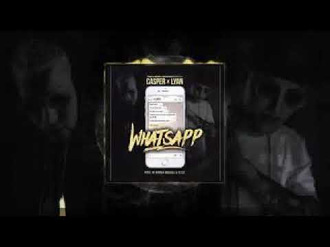 Casper Feat Lyan   Whatsapp