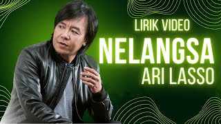 Download lagu Ari Lasso - Nelangsa | HD Lirik Video mp3 Download lagu Ari Lasso - Nelangsa | HD Lirik Video mp3