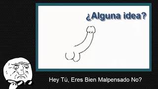 Malpensados everywhere | ¿Tu eres malpensado?