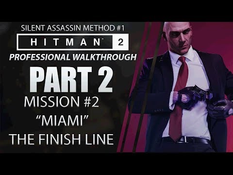 HITMAN 2 | Walkthrough | Part 2 | MIAMI | Silent Assassin Method #1 | CenterStrain01