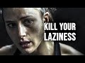 KILL YOUR LAZINESS Motivational Speech