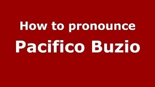 How to pronounce Pacifico Buzio