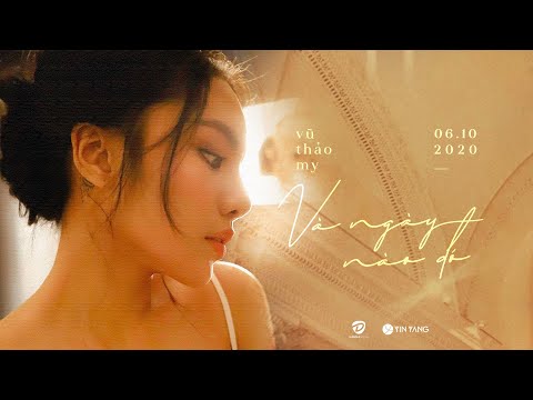 Vũ Thảo My l Và Ngày Nào Đó l Official Music Video