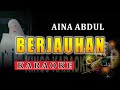 Aina Abdul - Berjauhan (karaoke) Tanpa Vokal