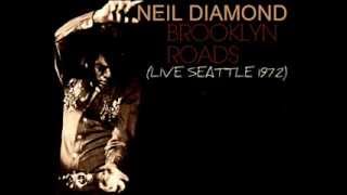 Neil Diamond - Brooklyn Roads (With intro Live in Seattle 1972)