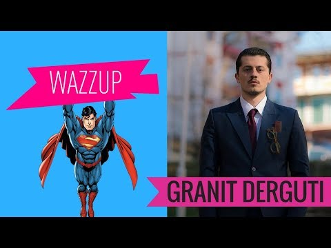 A eshte Granit Derguti Supermeni i vertete ?!! | WAZZUP