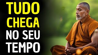 TENHA CALMA! TUDO CHEGA NO SEU TEMPO: 10 ENSINAMENTOS BUDISTAS PARA TRANSFORMAR SUA VIDA! #budismo