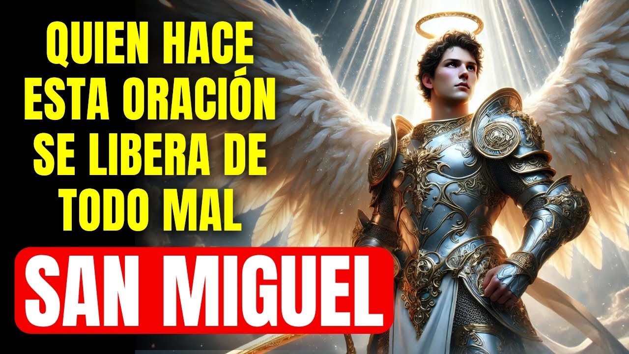 🔴 ORACIÓN MUY FUERTE a SAN MIGUEL ARCÁNGEL ALEJA EL MAL: ESCUCHA SOLO UNA VEZ!