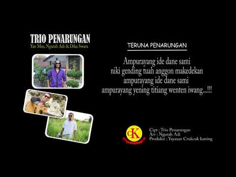 TERBARU..!! TERUNA PENARUNGAN - Trio Penarungan (Yan mus, ngurah adi, dika swara)