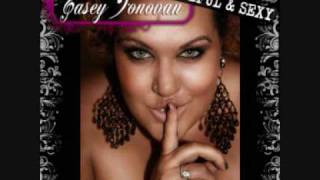 Casey Donovan - Big, Beautiful &amp; Sexy