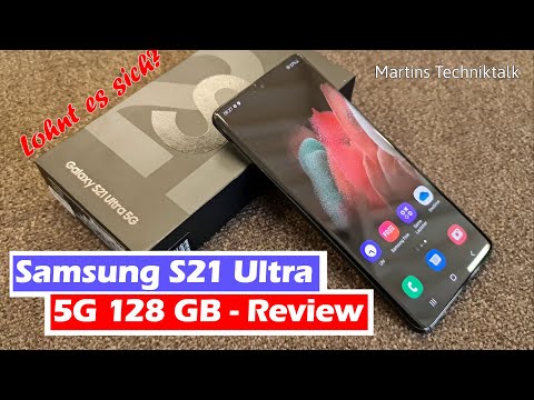 Samsung Galaxy S21 Ultra 5G 128GB - Ein review - Lohnt es sich? Oder einfach nur teuer?