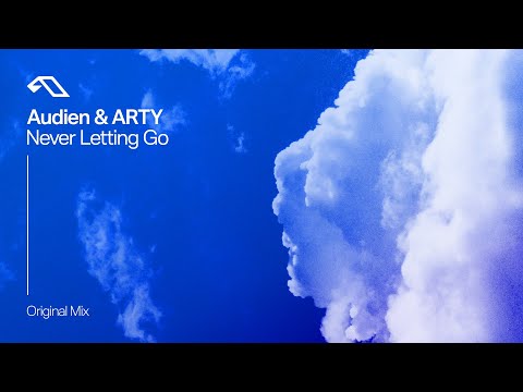 Audien & ARTY - Never Letting Go (Original Mix)