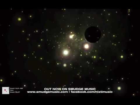 Nixti - Break It Up ft. ABD