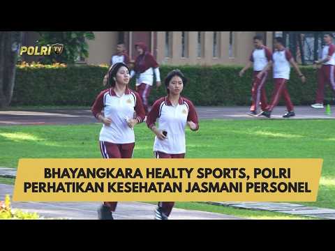 BHAYANGKARA HEALTY SPORTS, POLRI PERHATIKAN KESEHATAN JASMANI PERSONEL